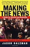 Making the News: A Guide for Activists and Nonprofits