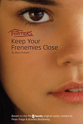 The Fosters: Keep Your Frenemies Close by Kravetz, Stacy (2015) Paperback