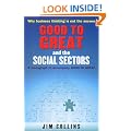 Good to Great and the Social Sectors: A Monograph to Accompany Good to Great