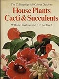 The Collingridge all-colour guide to house plants, cacti & succulents