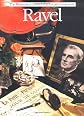 Ravel (The Illustrated Lives of the Great Composers' Ser.)