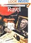 Ravel (The Illustrated Lives of the Great Composers' Ser.) (Illustrated Lives of the Great Composers Series)