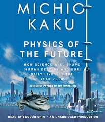 Cheap Product Physics of the Future: How Science Will Shape Human Destiny and Our Daily Lives by the Year 2100
