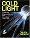 Cold Light: Creatures, Discoveries, and Inventions That Glow