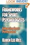 Frameworks for Sport Psychologists: Enhancing Sport Performance