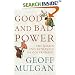 Good and Bad Power: The Ideals and Betrayals of Government