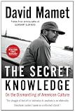 The Secret Knowledge: On the Dismantling of American Culture