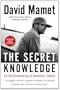 The Secret Knowledge: On the Dismantling of American Culture