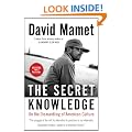 The Secret Knowledge: On the Dismantling of American Culture