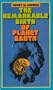 The Remarkable Birth of Planet Earth