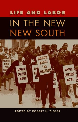 Life and Labor in the New New South (Working in the Americas)From University Press of Florida