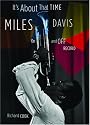 It's About That Time: Miles Davis On and Off Record