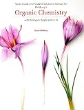 Organic Chemistry Study Guide and Solutions Manual: With Biological Applications