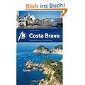 Costa Brava: Reisehandbuch mit vielen praktischen Tipps