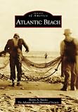 Atlantic Beach (Images of (Arcadia Publishing))