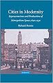 Cities in Modernity (Representations and Productions of Metropolitan Spaces, 1840-1930) (Cambridge Studies in Historical Geography) (Hardcover)