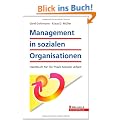 Management in sozialen Organisationen: Handbuch f�r die Praxis Sozialer Arbeit