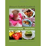 Binnur's Turkish Cookbook: Turkishcookbook.Com - Delicious, Healthy And Easy-To-Make Ottoman and Turkish Recipes