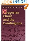 Gregorian Chant and the Carolingians