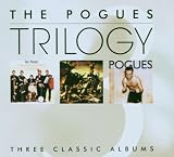 Trilogy: If I Should Fall from Grace With God/Rum Sodomy and the Lash/Peace and Love