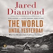 The World until Yesterday: What Can We Learn from Traditional Societies? | [Jared Diamond]
