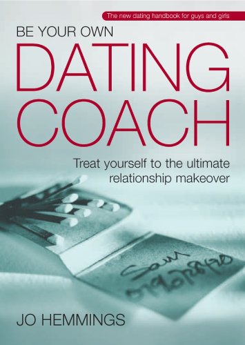 be your own dating coach treat yourself to the ultimate relationship makeover