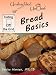 Eating Off the Grid - Bread Basics (Unshackled UnChef)