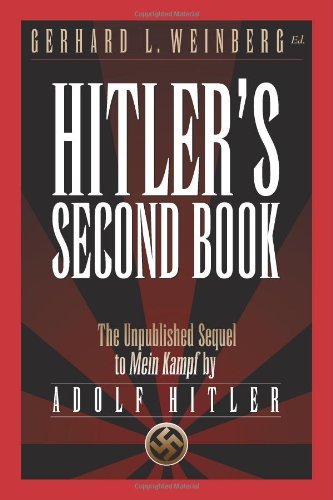 Hitler's Second Book: The Unpublished Sequel to Mein Kampf