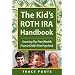 The Kid's ROTH IRA Handbook: Securing Tax-Free Wealth From a Child's First Paycheck or Money Answers for Employed Children, Their Parents, the Self-Employed and Entrepreneurs