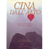 Cina dall'alto : fascino e suggestioni del celeste imperodi Kevin Sinclair