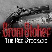 The Red Stockade | [Bram Stoker]
