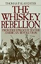 The Whiskey Rebellion