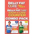 The Belly Fat Cure: Fast Track Combo Pack: Includes the Belly Fat Cure Fast Track and the Belly Fat Cure Sugar and Carb Counter