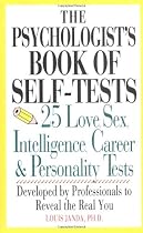 The Psychologist's Book of Self-Tests: 25 Love, Sex, Intelligence, Career & Personality Tests