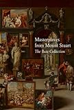 Masterpieces from Mount Stuart : the Bute Collection