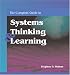 The Complete Guide to Systems Thinking & Learning