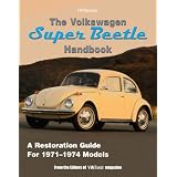 TheVolkswagenSuperBeetleHandbookHP1483:ARestorationGuideFor1971-1974Models