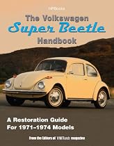 The Volkswagen Super Beetle Handbook HP1483: A Restoration Guide For 1971-1974 Models