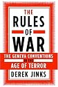 The Rules of War: The Geneva Conventions in the Age of Terror