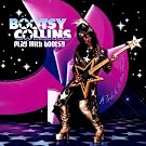 Play With Bootsy