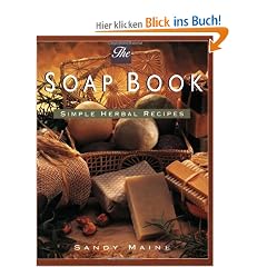 The Soap Book: Simple Herbal Recipes