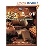 The Soap Book: Simple Herbal Recipes