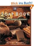 The Soap Book: Simple Herbal Recipes