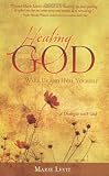 Healing God: Wake Up and Heal Your Self