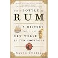 And a Bottle of Rum: A History of the New World in Ten Cocktails