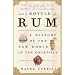 And a Bottle of Rum: A History of the New World in Ten Cocktails