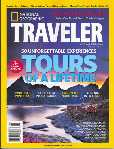 National Geographic , Traveler, May/June 2008 Issue