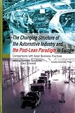 The Changing Structure of the Automotive Industry and the Post-Lean Paradigm in Europe-