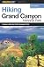 Hiking Grand Canyon National Park, 2nd (Regional Hiking Series)