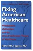 Fixing American Healthcare: Wonkonians, Gekkonians, and the Grand Unification Theory of Healthcare
